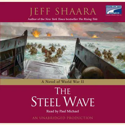 The Steel Wave: A Novel of World War II Audibook, by Jeff Shaara