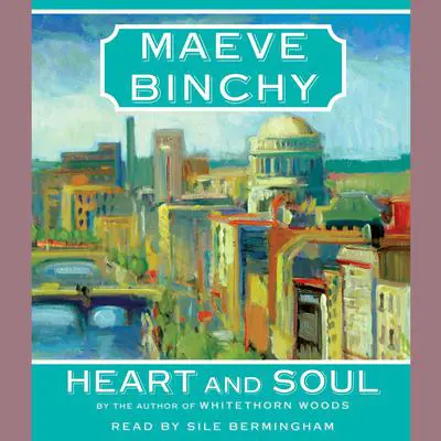Heart and Soul Audibook, by Maeve Binchy
