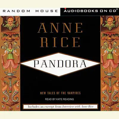 Pandora Audibook, by Anne Rice