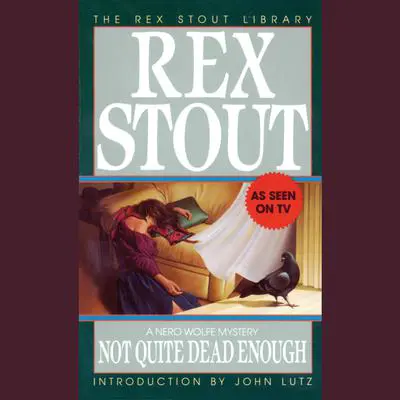 Not Quite Dead Enough Audibook, by Rex Stout
