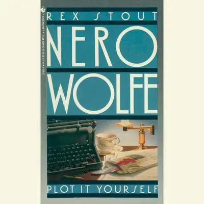 Plot it Yourself Audibook, by Rex Stout