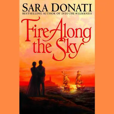 Fire Along the Sky Audibook, by Sara Donati
