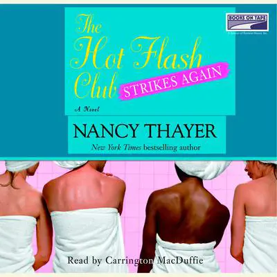 The Hot Flash Club Strikes Again: A Novel Audibook, by Nancy Thayer