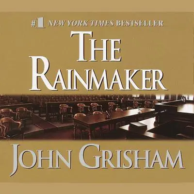 The Rainmaker: A Novel Audibook, by John Grisham