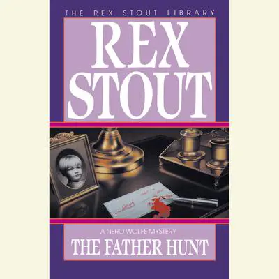 The Father Hunt Audibook, by Rex Stout