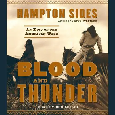 Blood and Thunder: An Epic of the American West Audibook, by Hampton Sides
