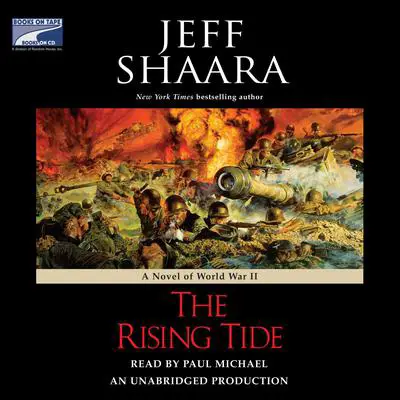 The Rising Tide: A Novel of World War II Audibook, by Jeff Shaara