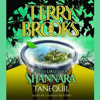 High Druid of Shannara: Tanequil Audibook, by Terry Brooks