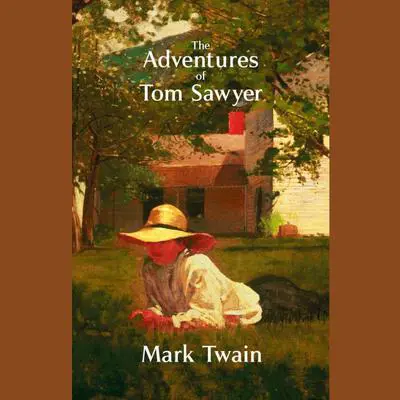 The Adventures of Tom Sawyer: A Novel Audibook, by Mark Twain