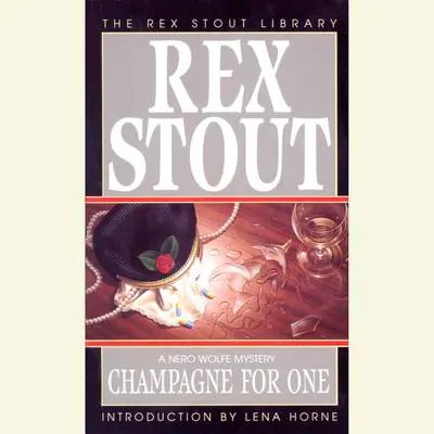 Champagne for One Audibook, by Rex Stout