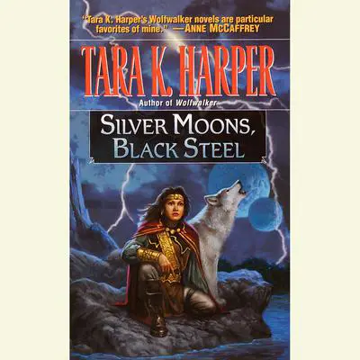 Silver Moons, Black Steel Audibook, by Tara K. Harper