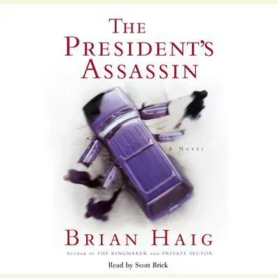President's Assassin Audibook, by Brian Haig