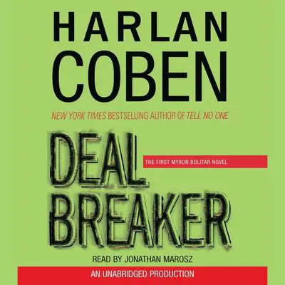 Deal Breaker: The First Myron Bolitar Novel Audibook, by Harlan Coben