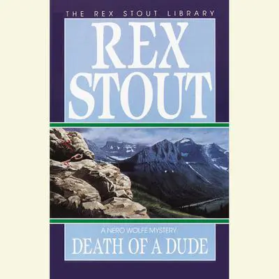 Death of a Dude Audibook, by Rex Stout