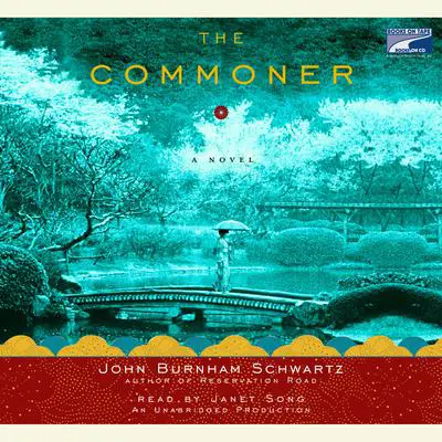 The Commoner: A Novel Audibook, by John Burnham Schwartz