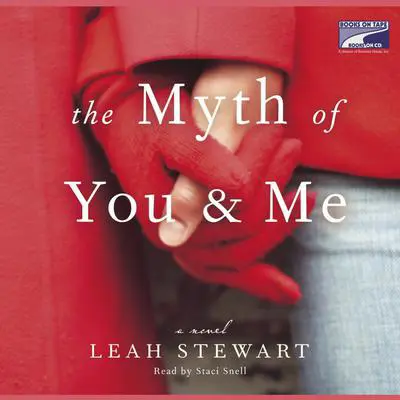 The Myth of You and Me: A Novel Audibook, by Leah Stewart