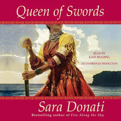 Queen of Swords: A Novel Audibook, by Sara Donati