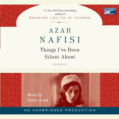 Things I've Been Silent About Audibook, by Azar Nafisi