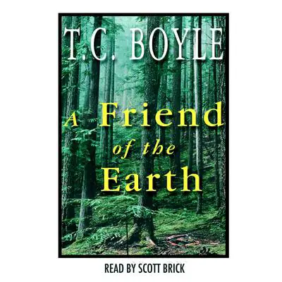 A Friend of the Earth Audibook, by T. Coraghessan Boyle