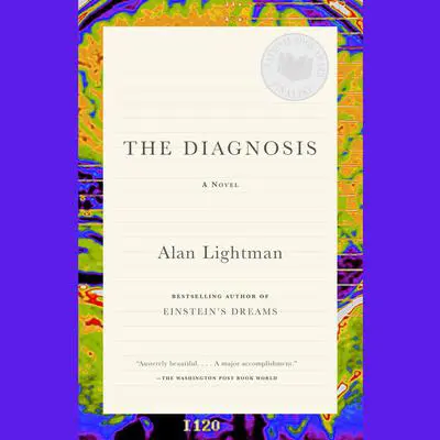 The Diagnosis: A Novel Audibook, by Alan Lightman