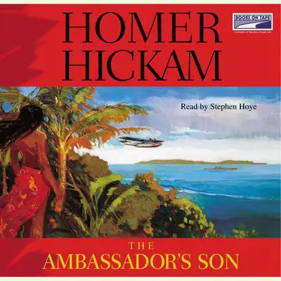 The Ambassador's Son Audibook, by Homer Hickam