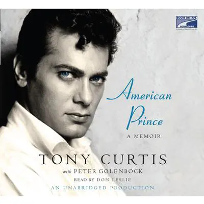 American Prince: A Memoir Audibook, by Tony Curtis