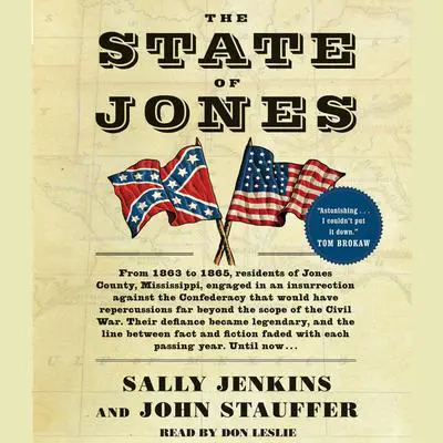 The State of Jones: The Small Southern County that Seceded from the Confederacy Audibook, by Sally Jenkins