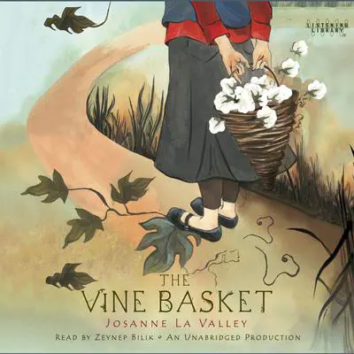 The Vine Basket Audibook, by Josanne La Valley