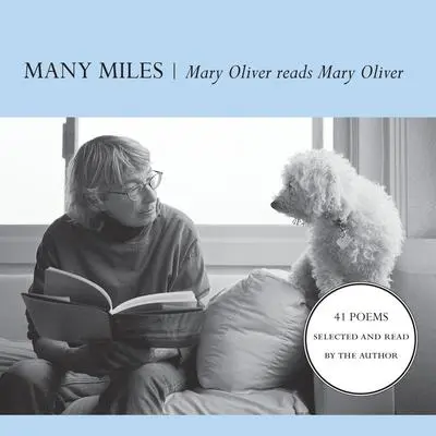 Many Miles: Mary Oliver reads Mary Oliver Audibook, by Mary Oliver