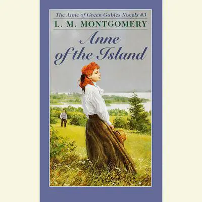 Anne of the Island Audibook, by L. M. Montgomery