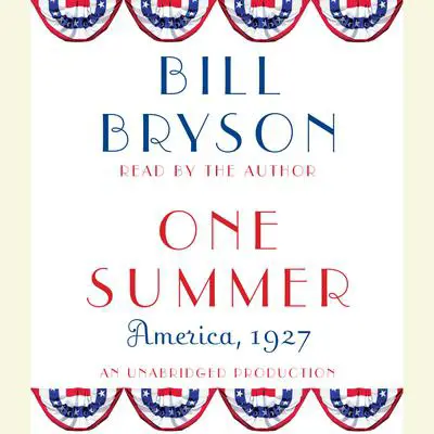 One Summer: America, 1927 Audibook, by Bill Bryson