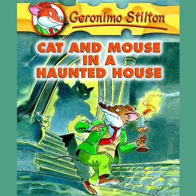 Geronimo Stilton Book 3: Cat and Mouse in a Haunted House Audibook, by Geronimo Stilton