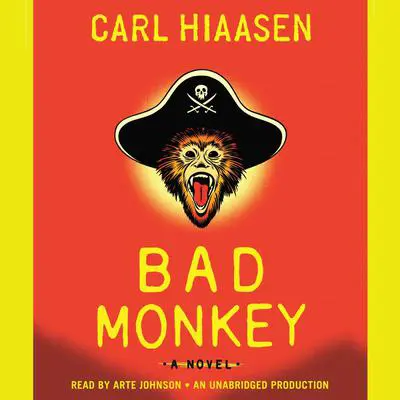 Bad Monkey Audibook, by Carl Hiaasen
