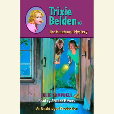 The Gatehouse Mystery: Trixie Belden Audibook, by Julie Campbell