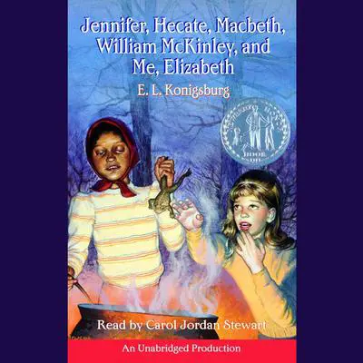 Jennifer, Hecate, Macbeth, William McKinley, and Me, Elizabeth Audibook, by E. L. Konigsburg