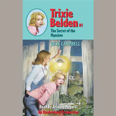 The Secret of the Mansion: Trixie Belden Audibook, by Julie Campbell
