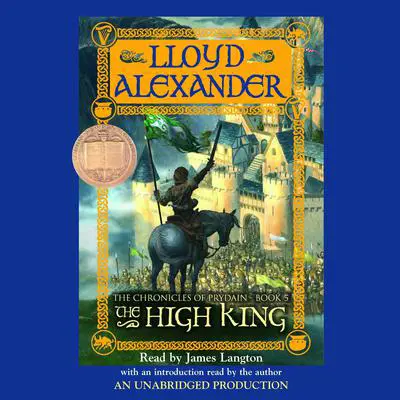 The Prydain Chronicles Book Five: The High King Audibook, by Lloyd Alexander