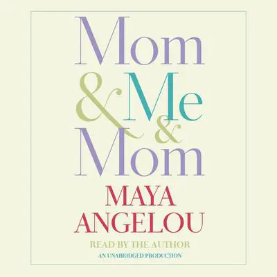 Mom & Me & Mom Audibook, by Maya Angelou