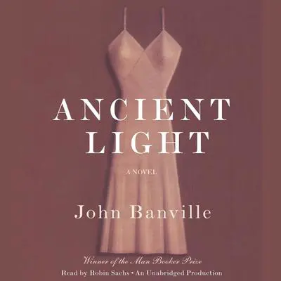 Ancient Light Audibook, by John Banville