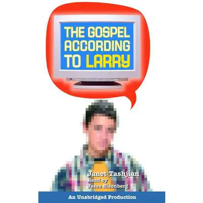 The Gospel According to Larry Audibook, by Janet Tashjian