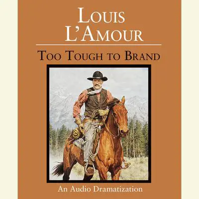 Too Tough to Brand Audibook, by Louis L’Amour
