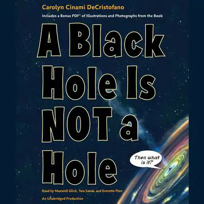 A Black Hole is Not a Hole Audibook, by Carolyn Cinami DeCristofano