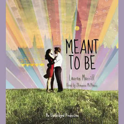 Meant to Be Audibook, by Lauren Morrill