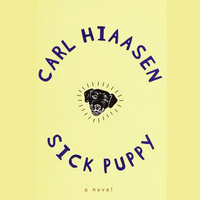 Sick Puppy Audibook, by Carl Hiaasen