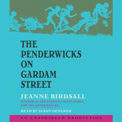 The Penderwicks on Gardam Street Audibook, by Jeanne Birdsall