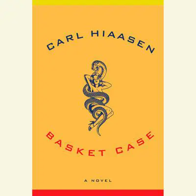 Basket Case Audibook, by Carl Hiaasen