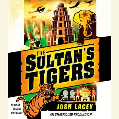 The Sultan's Tigers Audibook, by Josh Lacey