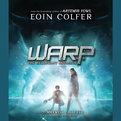 WARP Book 1: The Reluctant Assassin Audibook, by Eoin Colfer