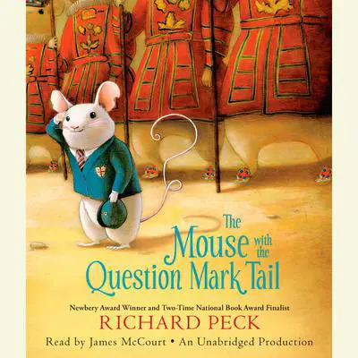 The Mouse with the Question Mark Tail Audibook, by Richard Peck