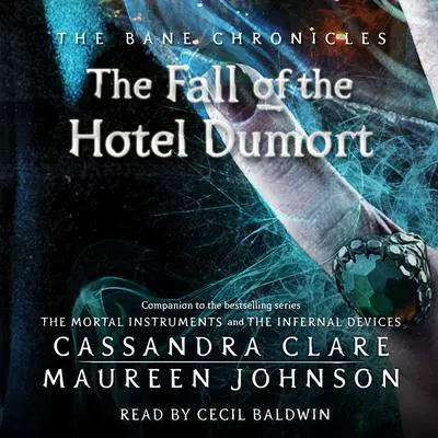 Fall of the Hotel Dumort Audibook, by Cassandra Clare